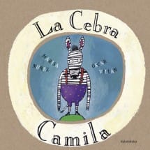 La Cebra Camila, de Marisa Núñez y Óscar Villán
