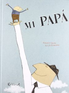 Mi papá, de Coralie Saudo y Kris di Giacomo