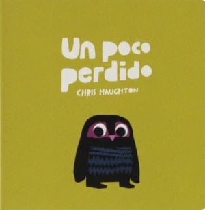 Un Poco Perdido, de Chris Haughton