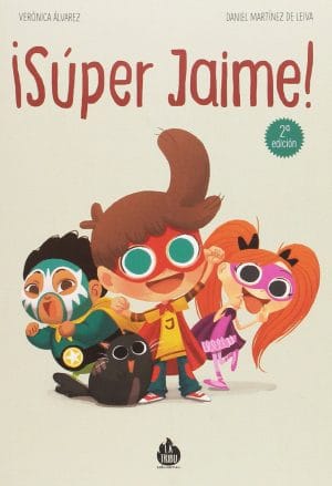 ¡Súper Jaime! - Cómic infantil de La Tribu ediciones (portada)