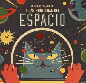 El Profesor Astro Cat y las Fronteras del Espacio (portada)