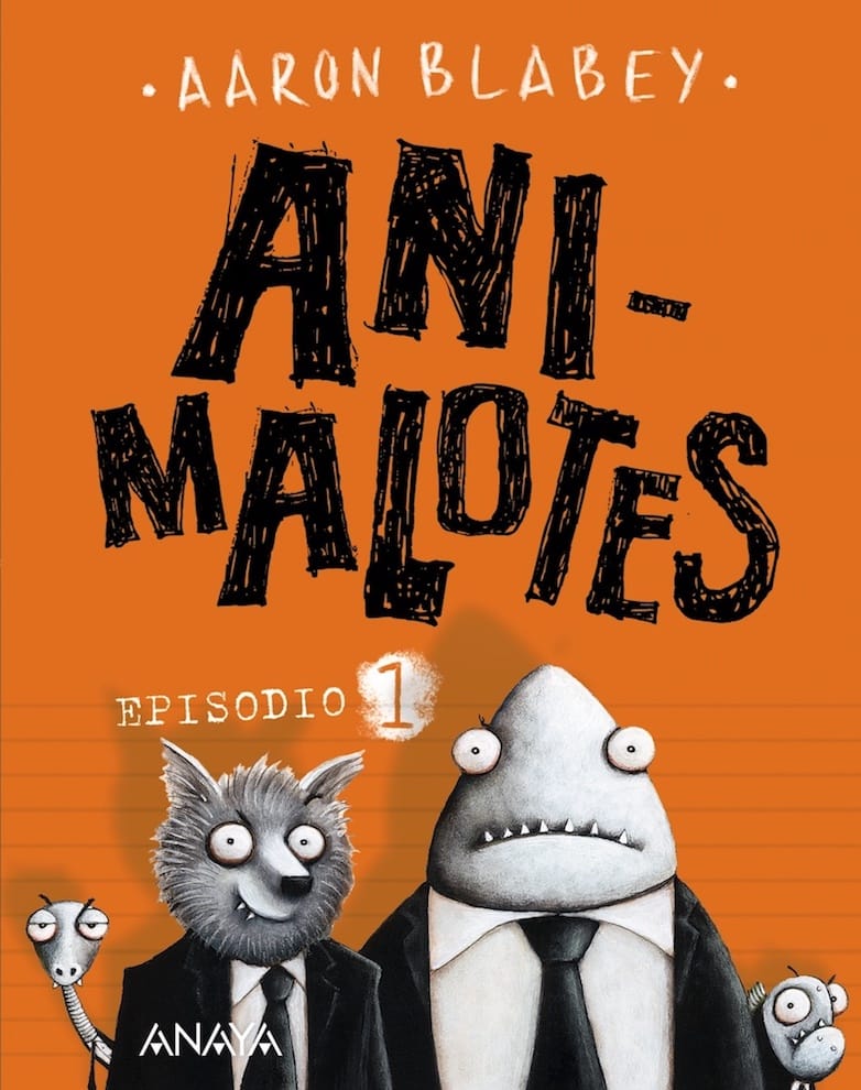 Animalotes - Episodio 1, de Aaron Blabey | Anaya Infantil y Juvenil