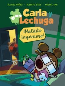 Carla y Lechuga 1. ¡Maldito Ingenioso! (portada)
