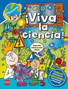 ¡Viva la ciencia! - Colección Sabelotodo SM (portada)