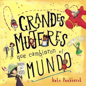 Grandes mujeres que cambiaron el mundo (portada)