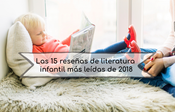 Las 15 reseñas de literatura infantil más leídas de 2018 - Pekeleke