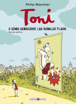 Toni o cómo conseguir las Ronaldo Flash (portada)