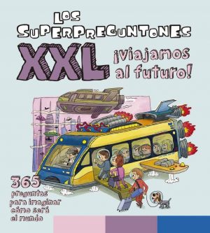 Los Superpreguntones XXL ¡Viajamos al futuro! (portada)