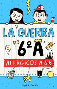 La guerra de 6º A: Alérgicos a 6º B (portada)